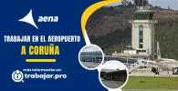 trabajar en el aeropuerto de A Coruña y enviar curriculum