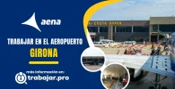 trabajar en el aeropuerto de Girona y enviar curriculum