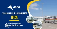 trabajar en el aeropuerto de Ibiza y enviar curriculum