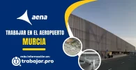 trabajar en el aeropuerto de Murcia y enviar curriculum