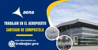 trabajar en el aeropuerto de Santiago de Compostela y enviar curriculum