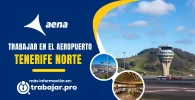 trabajar en el aeropuerto de Tenerife Norte y enviar curriculum