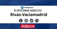 oficinas adecco Rivas-Vaciamadrid telefonos horarios y direcciones